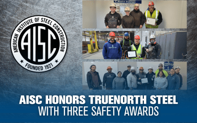 American Institute of Steel Construction Recognizes TrueNorth Steel with Safety Awards